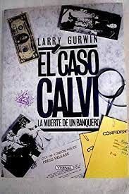 EL CASO CALVI . LA MUERTE DE UN BANQUERO