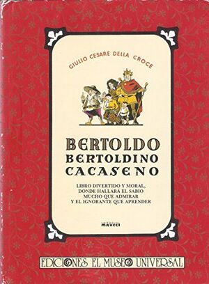 BERTOLDO, BERTOLDINO Y CACASENO