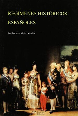 REGÍMENES HISTÓRICOS ESPAÑOLES