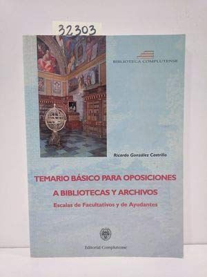 TEMARIO BÁSICO PARA OPOSICIONES A BIBLIOTECAS Y ARCHIVOS