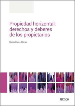 PROPIEDAD HORIZONTAL: DERECHOS Y DEBERES DE LOS PRO