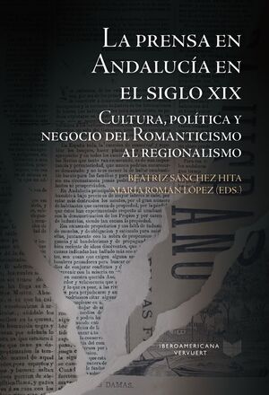 LA PRENSA EN ANDALUCIA EN EL SIGLO XIX CULTURA POLITICA