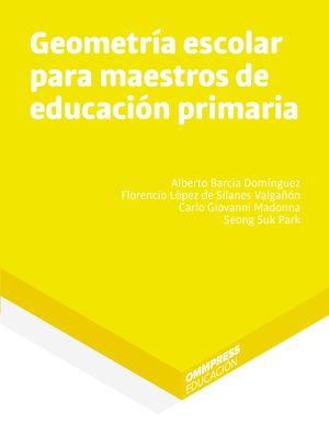 GEOMETRÍA ESCOLAR PARA MAESTROS DE EDUCACIÓN PRIMARIA