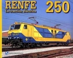 RENFE 250. LA TRACCIÓN ELÉCTRICA