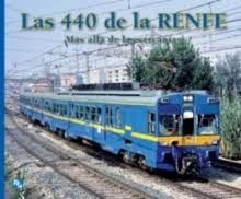 LAS 440 DE LA RENFE. MAS ALLÁ DE LAS CERCANÍAS