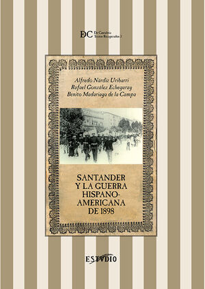 SANTANDER Y LA GUERRA HISPANO-AMERICANA DE 1898