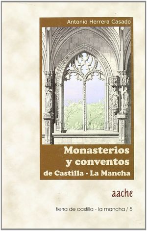 MONASTERIOS Y CONVENTOS DE CASTILLA-LA MANCHA
