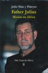 FATHER JULIUS. MISIÓN EN ÁFRICA