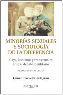 MINORIAS SEXUALES Y SOCIOLOGÍA DE LA DIFERENCIA. GAYS, LESBIANAS Y TRANSEXUALES
