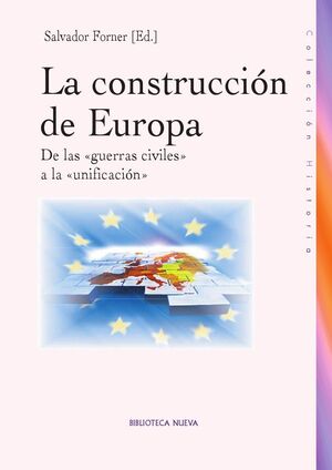 LA CONSTRUCCIÓN DE EUROPA. DE LAS 