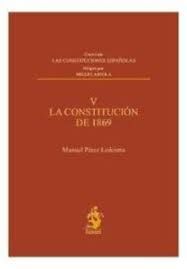 LA CONSTITUCIÓN DE 1869 (COL. LAS CONSTITUCIONES ESPAÑOLAS, V)