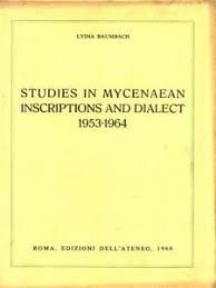 STUDIES IN MYCENAEAN INSCRIPTIONS AND DIALECT 1953-1964