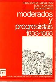 MODERADOS Y PROGRESISTAS 1833-1868
