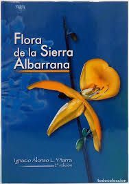 FLORA DE LA SIERRA ALBARRANA. 2ª ED.
