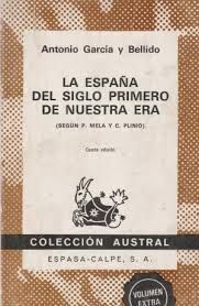 LA ESPAÑA DEL SIGLO I DE NUESTRA ERA (SEGÚN P. MELA Y C. PLINIO).