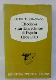 ELECCIONES Y PARTIDOS POLITICOS DE ESPAÑA (1868-1931), VOLUMEN I