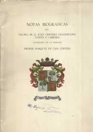 NOTAS BIOGRAFICAS DEL EXCMO. SR. D. JUAN CERVERA VALDERRAMA TOPETE Y CABRERA