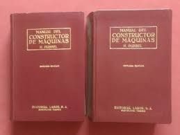 MANJUAL DEL CONSTRUCTOR DE MÁQUINAS. 2 TOMOS