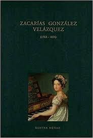 ZACARÍAS GONZÁLEZ VELÁZQUEZ (1763-1834)