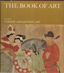 THE BOOK OF ART, VOL. 9: CHINESE AND JAPANESE ART