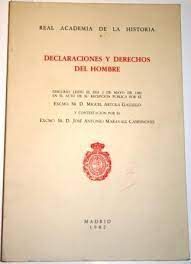 DECLARACIONES Y DERECHOS DEL HOMBRE. DISCURSO DE INGRESO EN LA REAL ACADEMIA DE LA HISTORIA.