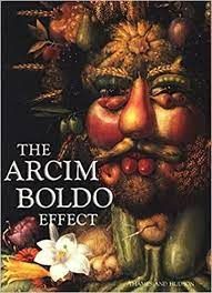 THE ARCIMBOLDO EFFECT. TRANSFORMATIOHE OF THE FACE FROM THE SIXTEENTH TO THE TWENTIEH CENTURY