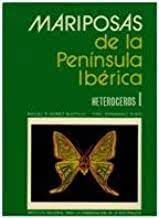 MARIPOSAS DE LA PENINSULA IBERICA. TOMO III: HETEROCEROS I
