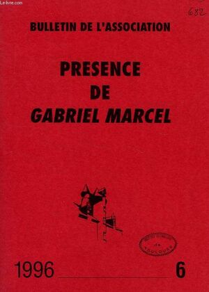 PRESENCE DE GABRIEL MARCEL Nº 6. 1996