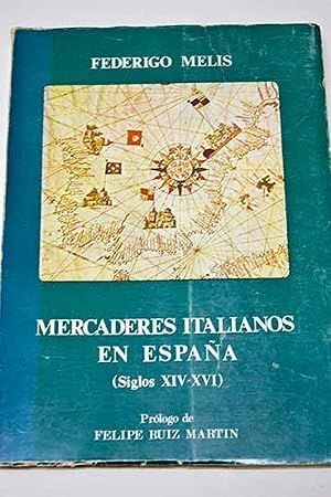 MERCADERES ITALIANOS EN ESPAÑA (SIGLOS XIV-XVI)