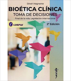BIOETICA CLINICA. TOMA DE DECISIONES 2ED