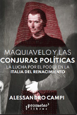 MAQUIAVELO Y LAS CONJURAS POLITICAS
